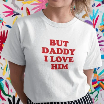 Ale Otecko Ho Milujem Graphic Tee-Krátke Rukáv Harajuku Jednom Smere tričká a Topy pre Ženy Oblečenie