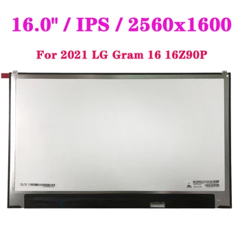 16.0 Palcový LCD Panel LP160WQ1-SPA1 Pre 2021 LG Gram 16 16Z90P QHD 2 560 x 1 600 EDP 40Pin IPS 100% DCI-P3 Notebook Matrix Displej